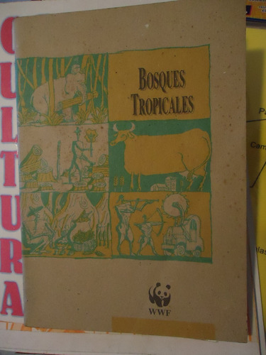 Libro Bosques Tropicales- Wwf