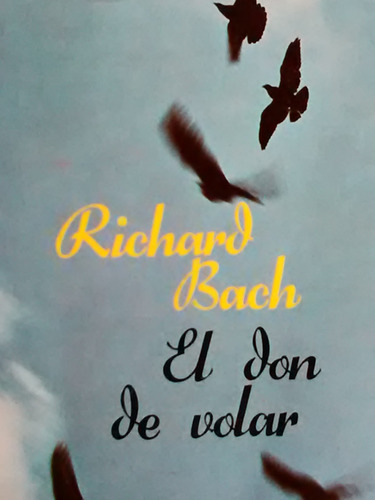 El Don De Volar De Richard Bach 