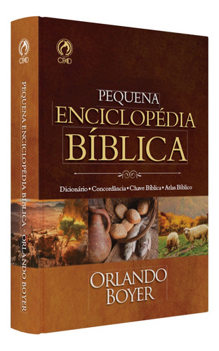 Pequena Enciclopédia Bíblica, de Boyer, Orlando. Editora Casa Publicadora das Assembleias de Deus, capa dura em português, 1994