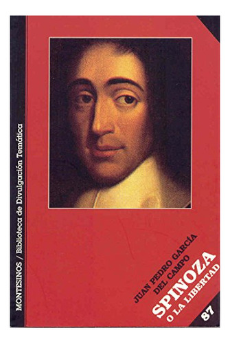 Libro Spinoza O La Libertad De Garcia Del Campo Ju