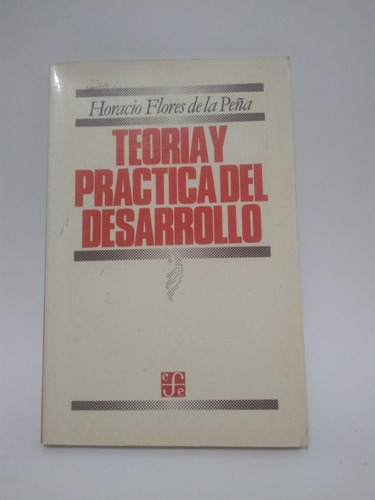 Teoría Y Práctica Del Desarrollo Horacio Flores De La Peña | MercadoLibre Teoría Y Práctica Del Desarrollo Horacio Flores De La Peña | MercadoLibre