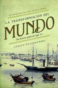 La Transformaciã³n Del Mundo : Una Historia Global Del ...