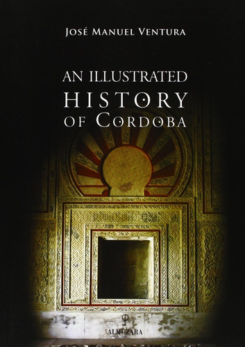 Libro - An Illustrated History Of Cordoba 
