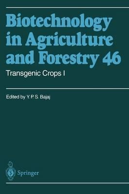 Transgenic Crops I - Professor Dr. Y. P. S. Bajaj