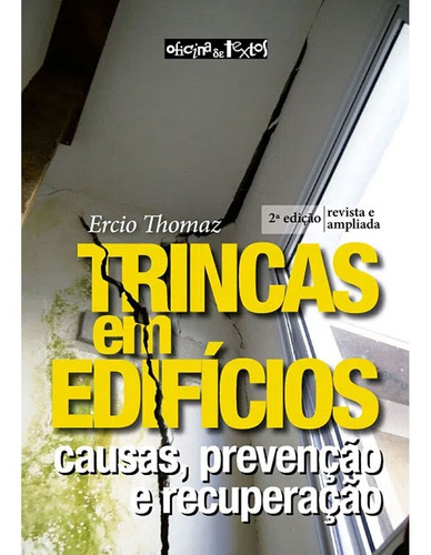 Trincas Em Edificios - Causas, Prevencao E Recuperacao