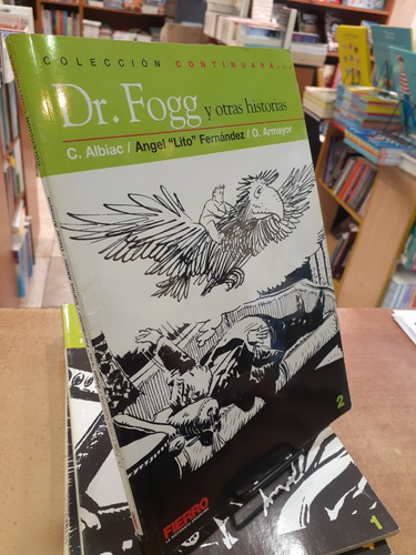 Dr. Fogg Y Otras Historias. Albiac - A. Fernandez - Armayor. (Usado)