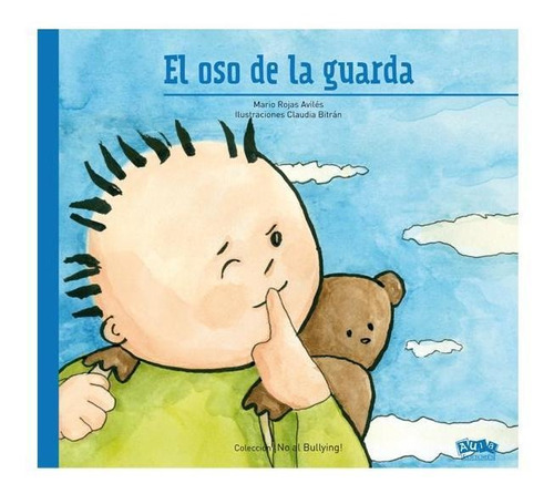 Libro El Oso De La Guarda, Colección ¡no Al Bullying!