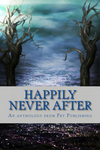 Happily Never After, De Millard, Adam. Editorial Createspace, Tapa Blanda En Inglés