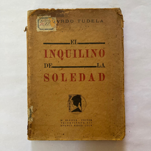 Ricardo Tudela. El Inquilino De La Soledad. Gleizer. 1929.