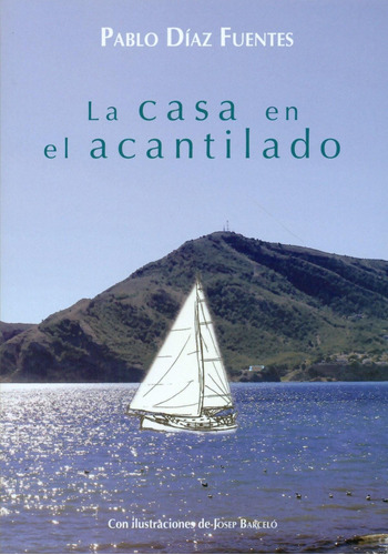 Libro: La Casa En El Acantilado. Díaz Fuentes, Pablo. Aguacl