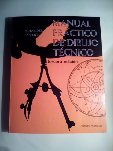 Schneider, Manual Práctico De Dibujo Técnico,tercera Edición