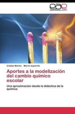 Libro Aportes A La Modelizacion Del Cambio Quimico Escola...