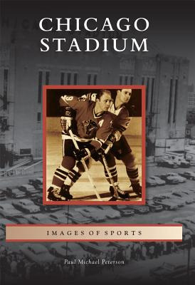 Libro Chicago Stadium - Peterson, Paul Michael