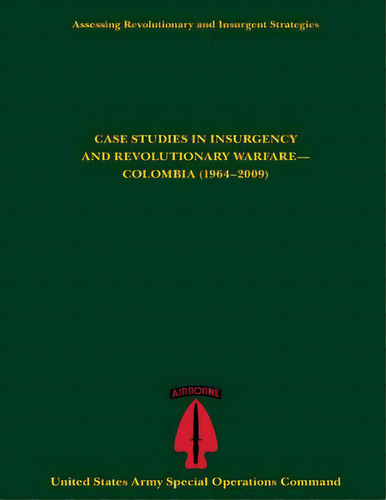 Assessing Revolutionary And Insurgent Strategies Case Studies In Insurgency And Revolutionary War..., De Operations Command, U. S. Army Special. Editorial Createspace, Tapa Blanda En Inglés