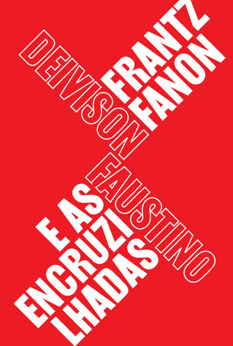 Frantz Fanon e as encruzilhadas: Teoria, política e subjetividade, um guia para compreender Fanon, de Faustino, Deivison. Editorial Ubu Editora Ltda ME, capa mole em português, 2022