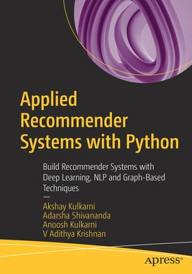 Libro Applied Recommender Systems With Python: Build Reco...