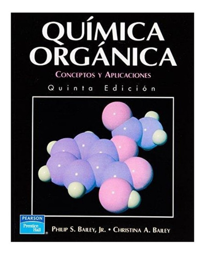 Quimica Organica 5/ed Bailey Pearson