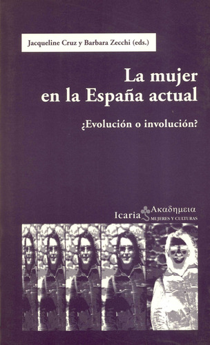 Mujer En La España Actual, La, De Es, Vários. Editorial Icaria, Tapa Blanda, Edición 1 En Español, 2004