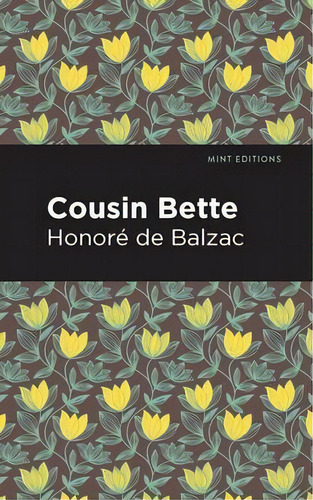 Cousin Bette, De Honore De Balzac. Editorial Graphic Arts Books, Tapa Blanda En Inglés