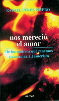Nos Merecio El Amor Perez Piñero, Rafael Narcea