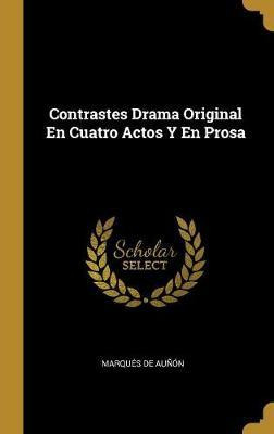 Libro Contrastes Drama Original En Cuatro Actos Y En Pros...