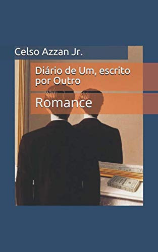 Diário De Um, Escrito Por Outro: Romance