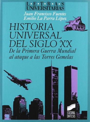 Libro: Historia Universal El Siglo Xx. 1ª G.m. Torres Gemela