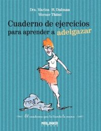 Cuaderno De Ejercicios Para Aprender A Adelgazar - Dalmau