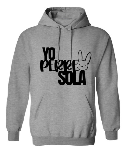 Sudadera Con Gorro Yo Perreo Sola Dibujo De Conejito