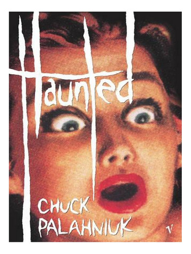 Haunted (paperback) - Chuck Palahniuk. Ew01