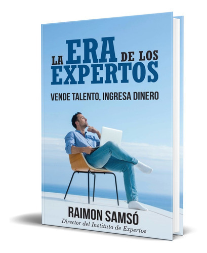 La Era De Los Expertos, De Raimon Samsó. Editorial Independently Published, Tapa Blanda En Español, 2018
