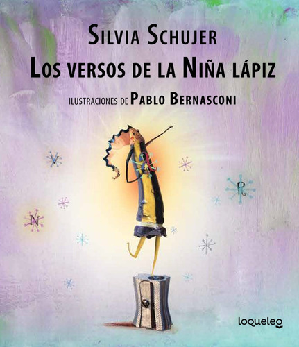 Los Versos De La Niña Lápiz - Silvia Graciela Schujer