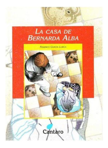 Casa De Bernarda Alba, La, De García Lorca, Federico. Editorial Cántaro, Tapa Tapa Blanda En Español