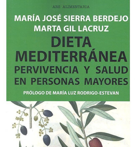 Dieta Mediterranea Pervivencia Y Salud Personas Mayores -...