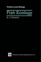 Comprar Fish Ecology, De Robert J. Wootton. Editorial Chapman Hall, Tapa Blanda En Inglés