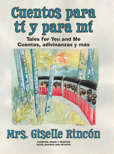 Cuentos Para Tãâ Y Para Mãâ: Tales For You And Me; Cuentos, Adivinanzas Y Mãâ¡s., De Rincón, Giselle. Editorial Tellwell Talent, Tapa Dura En Inglés