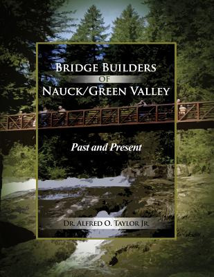 Libro Bridge Builders Of Nauck/green Valley: Past And Pre...