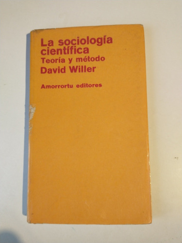 La Sociología Científica Teoría Y Método David Willer