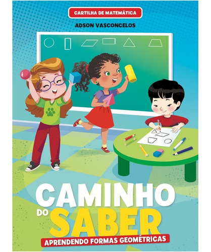 Livro Cartilha Matemática Caminho Do Saber Forma Geométrica