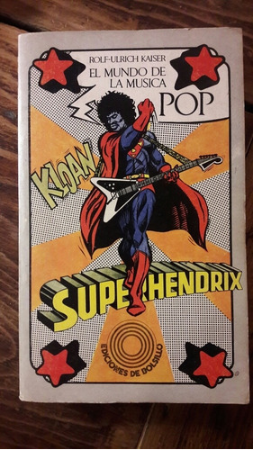 El Mundo De La Musica Pop Rolfulrich Kaiser Super Hendrix