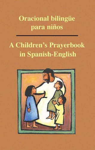 Libro: Oracional Bilingue Para Ninos: A Childrenøs Prayerboo