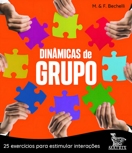 Dinâmicas de grupo: 25 exercícios para estimular interações, de Bechelli, M. & F.. Editorial Editora Urbana Ltda em português, 2020