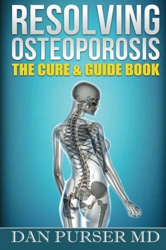 Libro:  Resolving Osteoporosis: The Cure & Guidebook