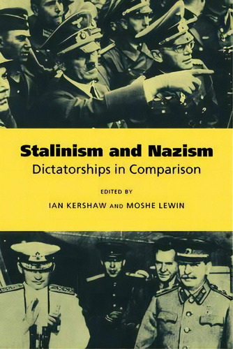 Stalinism And Nazism, De Ian Kershaw. Editorial Cambridge University Press, Tapa Dura En Inglés