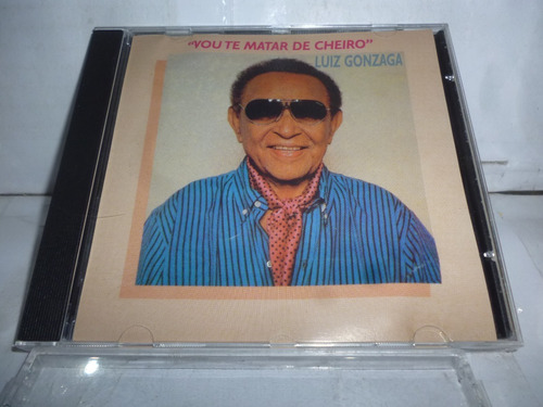 Cd Luiz Gonzaga Vou Te Matar De Cheiro Br 1998