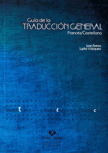 Guãâa De La Traducciãâ³n General Francãâ©s / Castellano, De Ibeas Altamira, Juan. Editorial Universidad Del País Vasco, Tapa Blanda En Francés