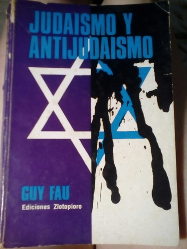 Judaísmo Y Antijudaismo De Guy Fau