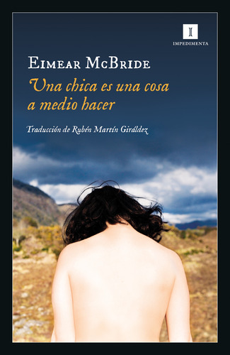 Una Chica Es Una Cosa A Medio Hacer - Eimear Mcbride