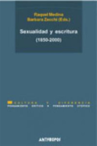 Sexualidad Y Escritura (1850-2000) - Medina Bañon, Raquel