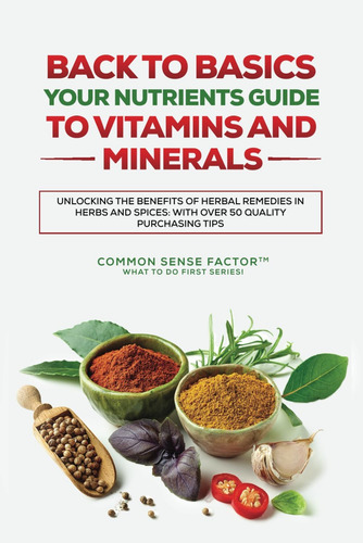 Libro: Back To Basics:: Your Nutrients Guide To Vitamins And